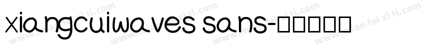 xiangcuiwaves sans字体转换